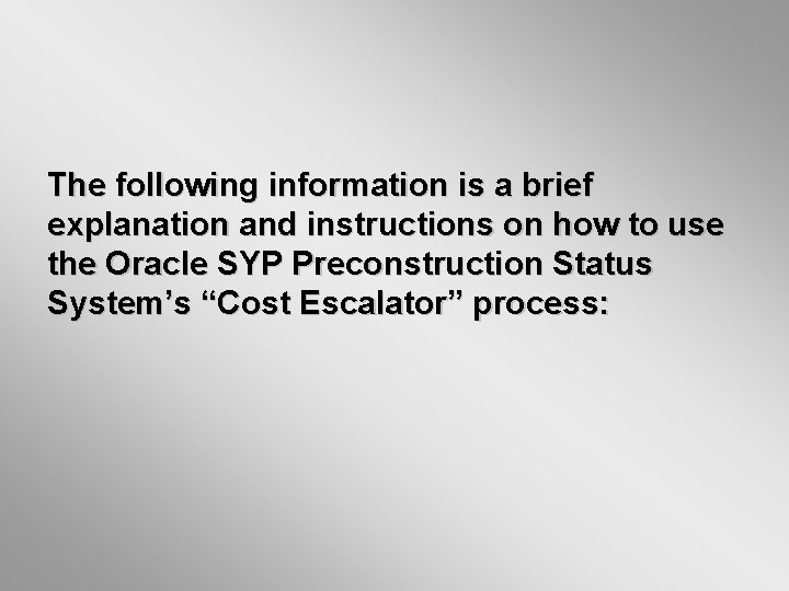 The following information is a brief explanation and instructions on how to use the The following information is a brief explanation and instructions on how to use the
