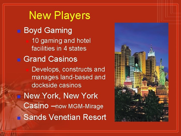 New Players n Boyd Gaming n n Grand Casinos n n n 10 gaming