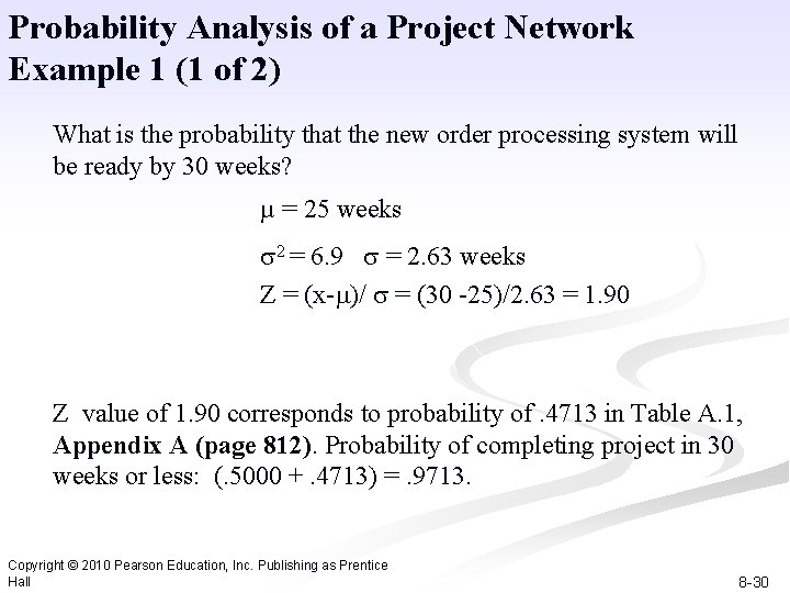 Probability Analysis of a Project Network Example 1 (1 of 2) What is the