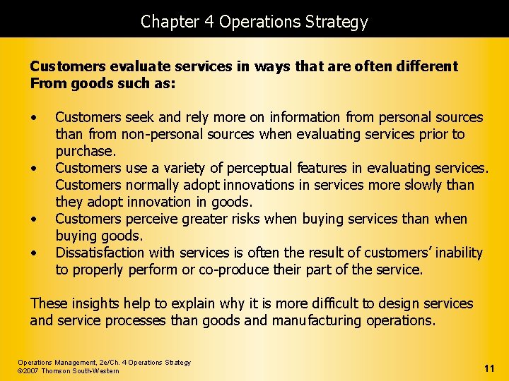 Chapter 4 Operations Strategy Customers evaluate services in ways that are often different From