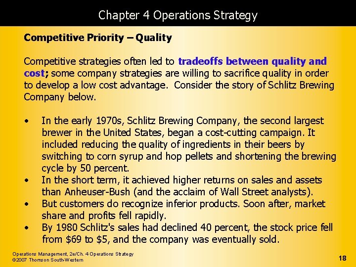 Chapter 4 Operations Strategy Competitive Priority – Quality Competitive strategies often led to tradeoffs