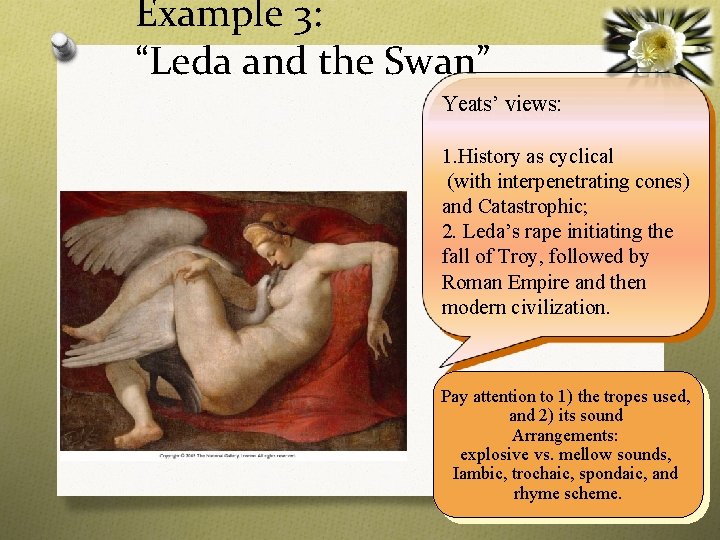 Example 3: “Leda and the Swan” Yeats’ views: 1. History as cyclical (with interpenetrating