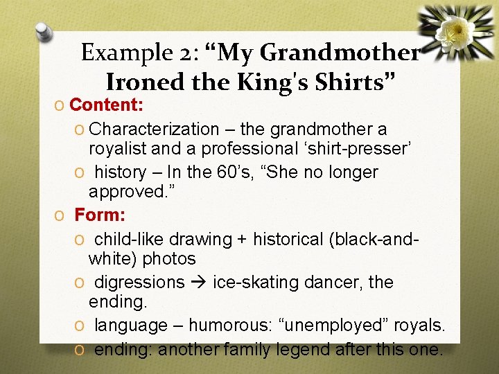 Example 2: “My Grandmother Ironed the King's Shirts” O Content: O Characterization – the