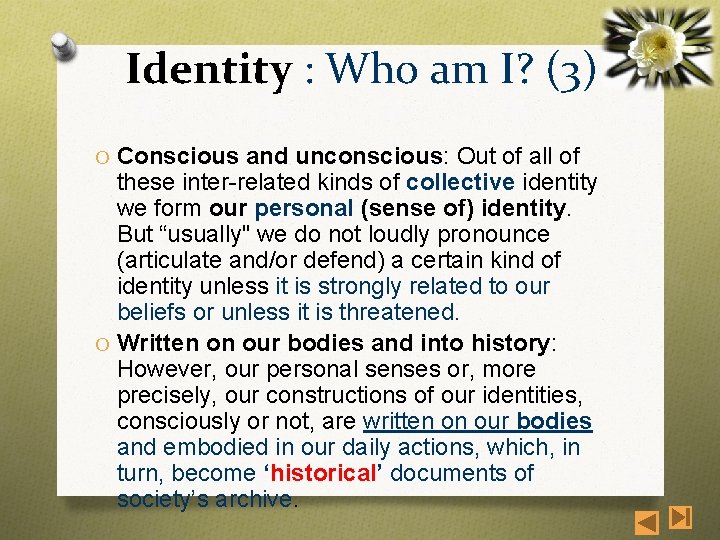 Identity : Who am I? (3) O Conscious and unconscious: Out of all of