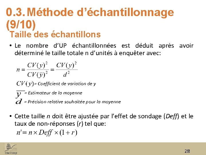 0. 3. Méthode d’échantillonnage (9/10) Taille des échantillons • Le nombre d’UP échantillonnées est