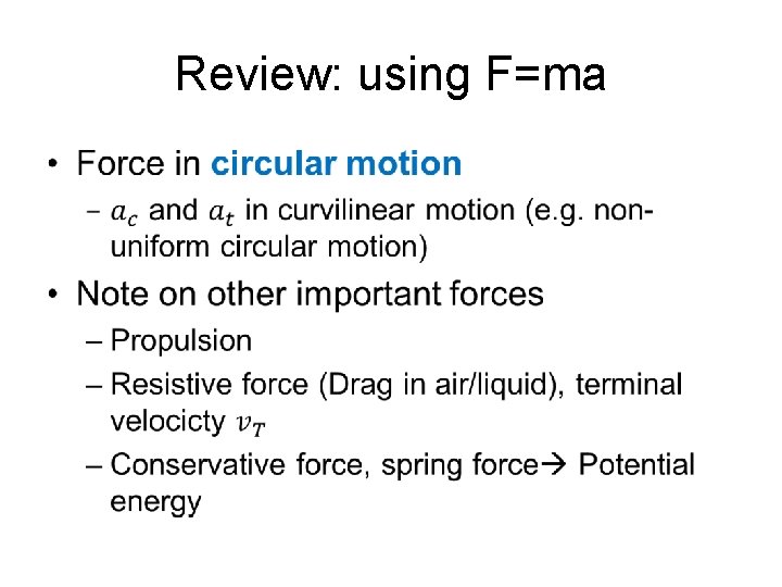 Review: using F=ma • 