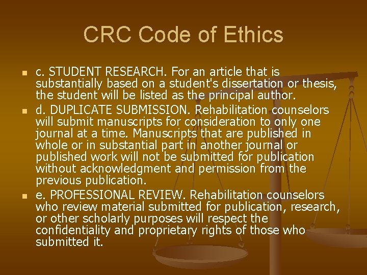 CRC Code of Ethics n n n c. STUDENT RESEARCH. For an article that