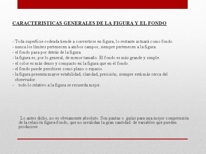 CARACTERISTICAS GENERALES DE LA FIGURA Y EL FONDO - Toda superficie rodeada tiende a