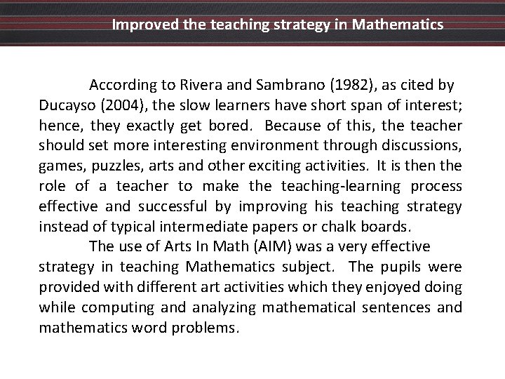 Improved the teaching strategy in Mathematics According to Rivera and Sambrano (1982), as cited Improved the teaching strategy in Mathematics According to Rivera and Sambrano (1982), as cited