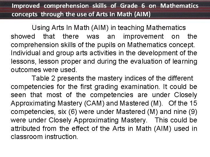 Improved comprehension skills of Grade 6 on Mathematics concepts through the use of Arts Improved comprehension skills of Grade 6 on Mathematics concepts through the use of Arts
