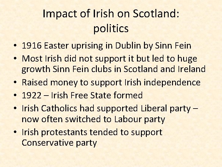 Impact of Irish on Scotland: politics • 1916 Easter uprising in Dublin by Sinn