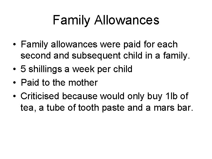 Family Allowances • Family allowances were paid for each second and subsequent child in