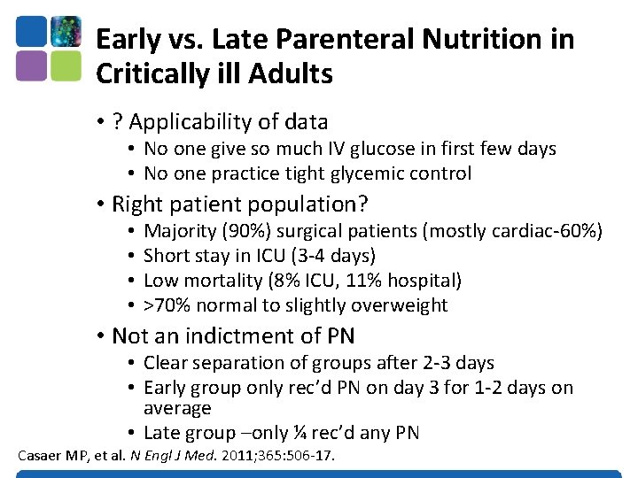 Early vs. Late Parenteral Nutrition in Critically ill Adults • ? Applicability of data
