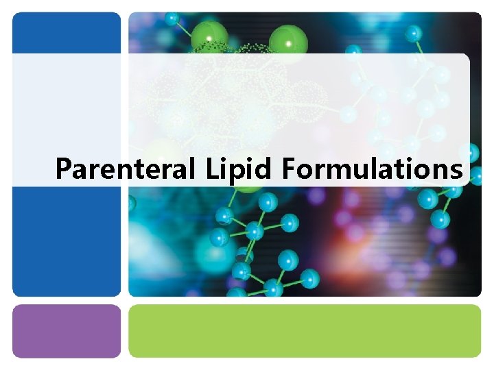 Parenteral Lipid Formulations 