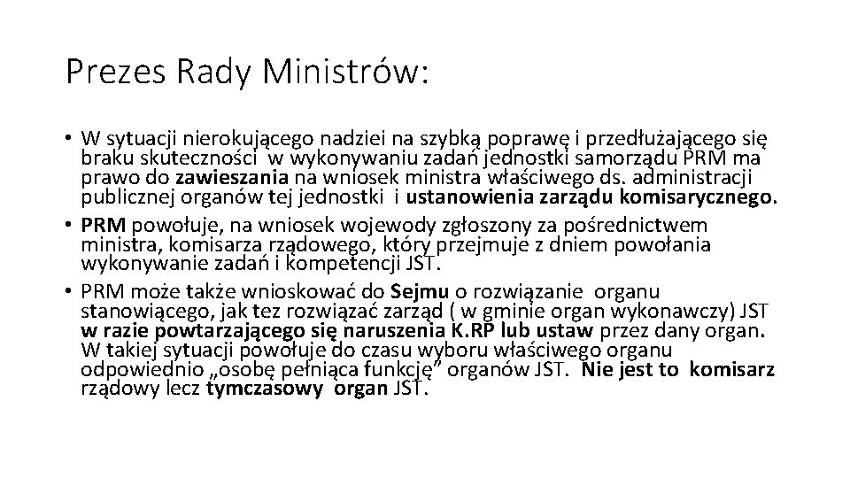 Prezes Rady Ministrów: • W sytuacji nierokującego nadziei na szybką poprawę i przedłużającego się