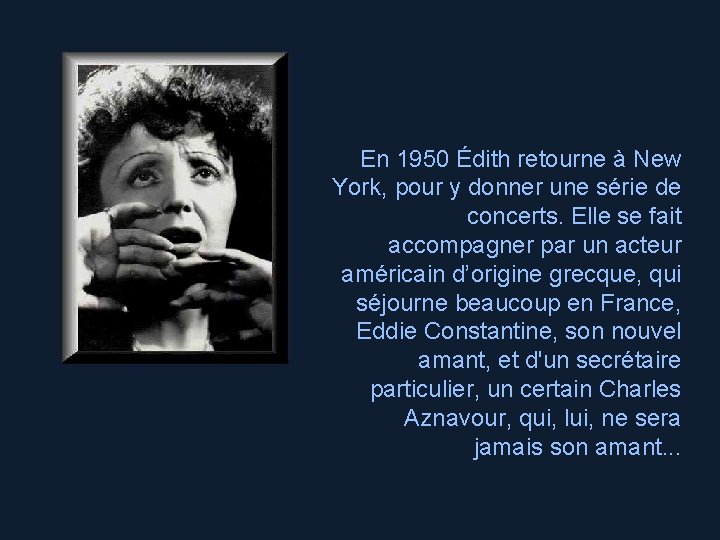 En 1950 Édith retourne à New York, pour y donner une série de concerts.