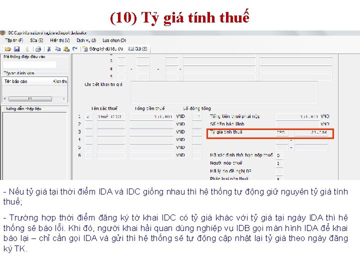 (10) Tỷ giá tính thuế - Hệ thống sẽ áp dụng tỷ giá tại