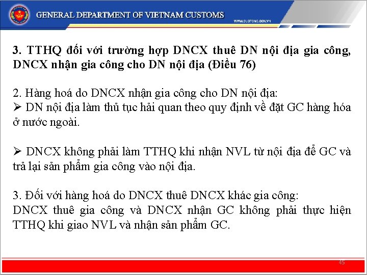 3. TTHQ đối với trường hợp DNCX thuê DN nội địa gia công, DNCX