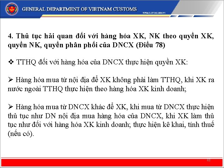 4. Thủ tục hải quan đối với hàng hóa XK, NK theo quyền XK,