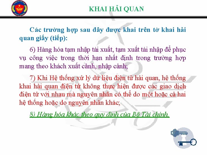 KHAI HẢI QUAN Các trường hợp sau đây được khai trên tờ khai hải