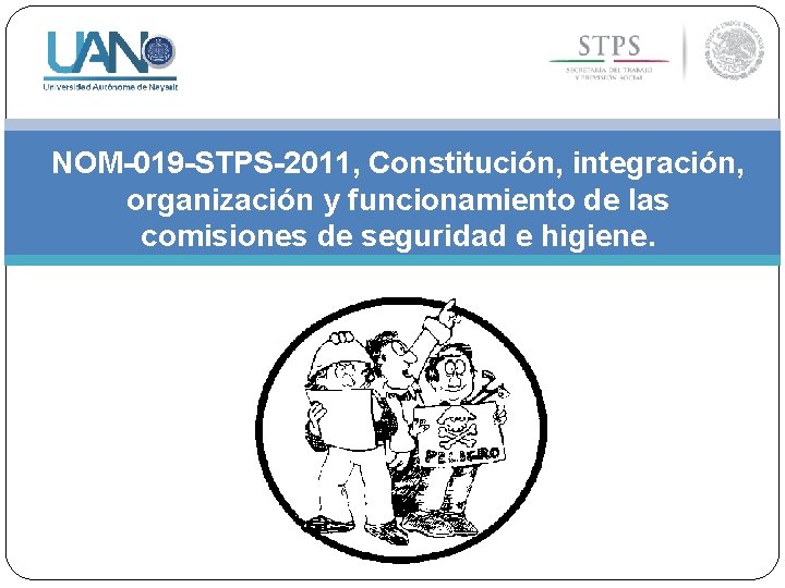 NOM-019 -STPS-2011, Constitución, integración, organización y funcionamiento de las comisiones de seguridad e higiene.