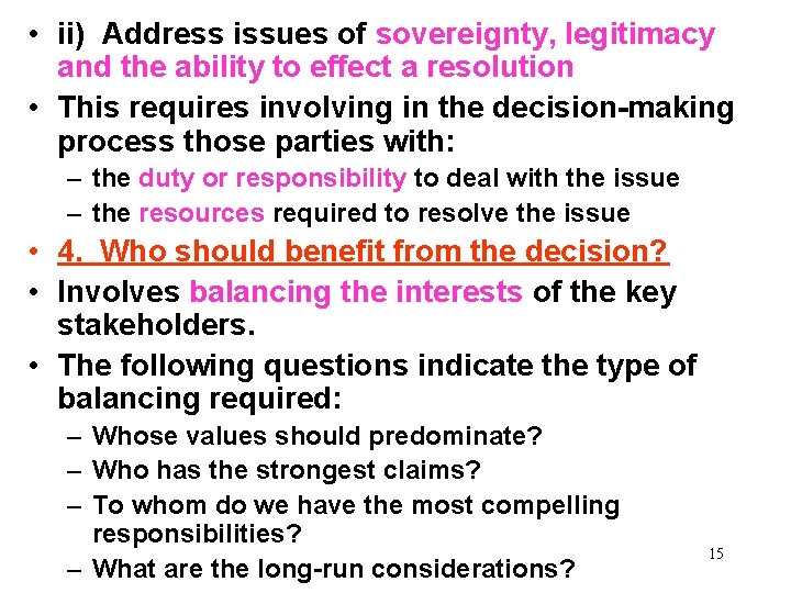  • ii) Address issues of sovereignty, legitimacy and the ability to effect a