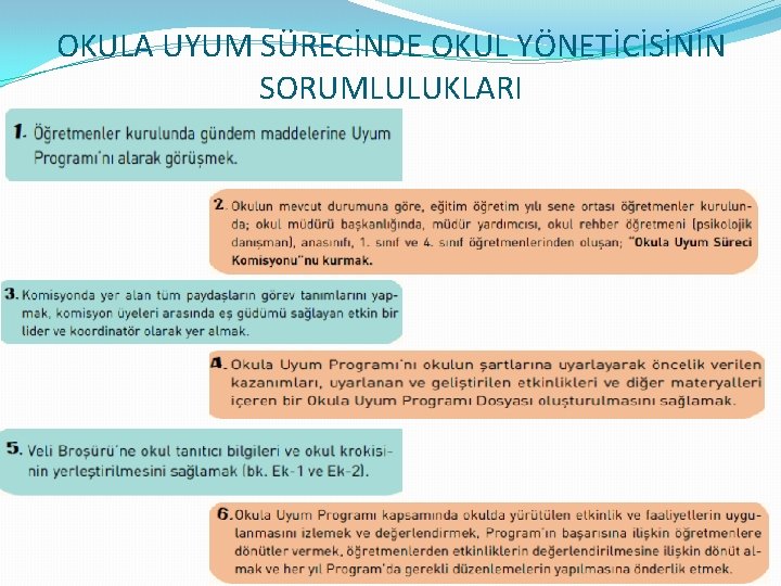 OKULA UYUM SÜRECİNDE OKUL YÖNETİCİSİNİN SORUMLULUKLARI 