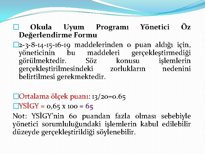 � Okula Uyum Programı Yönetici Öz Değerlendirme Formu � 2 -3 -8 -14 -15