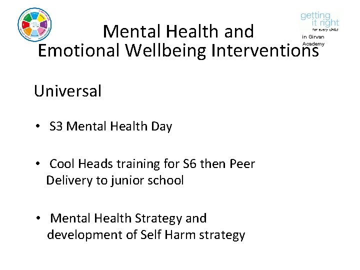 Mental Health and Emotional Wellbeing Interventions in Girvan Academy Universal • S 3 Mental