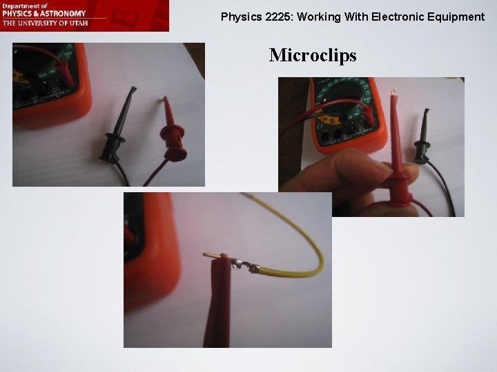 Physics 2225: Working With Electronic Equipment Microclips 