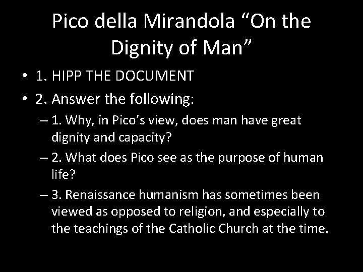 Pico della Mirandola “On the Dignity of Man” • 1. HIPP THE DOCUMENT •