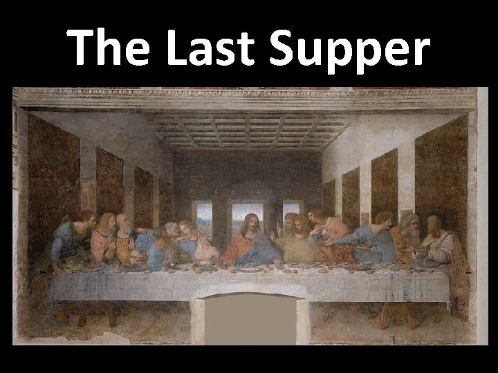 The Last Supper 