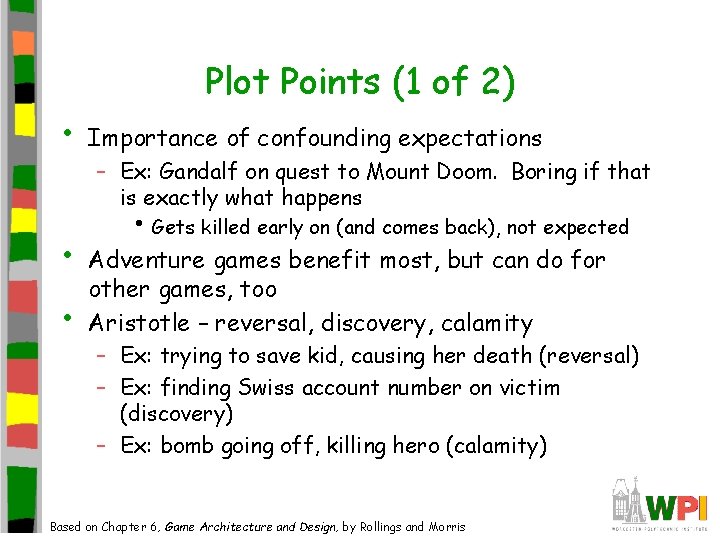 Plot Points (1 of 2) • • • Importance of confounding expectations – Ex: Plot Points (1 of 2) • • • Importance of confounding expectations – Ex:
