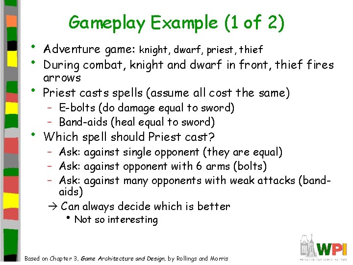 • • Gameplay Example (1 of 2) • Adventure game: knight, dwarf, priest, • • Gameplay Example (1 of 2) • Adventure game: knight, dwarf, priest,