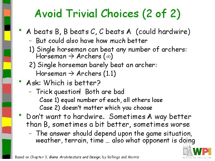 Avoid Trivial Choices (2 of 2) • A beats B, B beats C, C Avoid Trivial Choices (2 of 2) • A beats B, B beats C, C