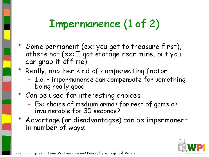 Impermanence (1 of 2) • • Some permanent (ex: you get to treasure first), Impermanence (1 of 2) • • Some permanent (ex: you get to treasure first),