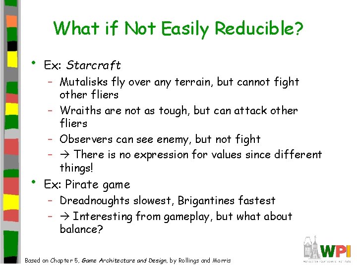 What if Not Easily Reducible? • Ex: Starcraft • Ex: Pirate game – Mutalisks What if Not Easily Reducible? • Ex: Starcraft • Ex: Pirate game – Mutalisks