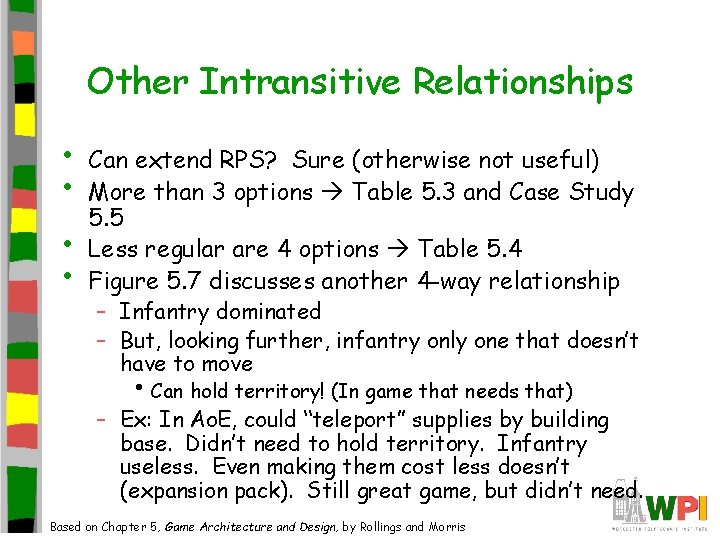 Other Intransitive Relationships • • Can extend RPS? Sure (otherwise not useful) More than Other Intransitive Relationships • • Can extend RPS? Sure (otherwise not useful) More than