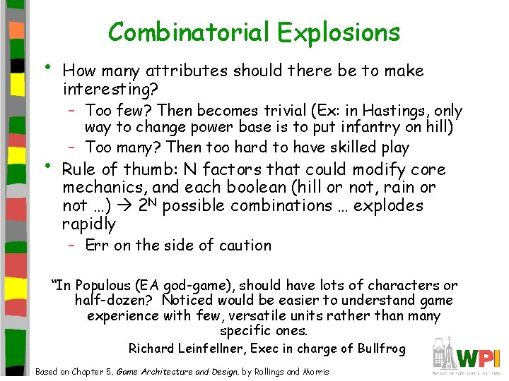• • Combinatorial Explosions How many attributes should there be to make interesting? • • Combinatorial Explosions How many attributes should there be to make interesting?