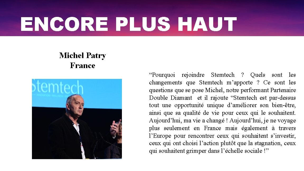 ENCORE PLUS HAUT Michel Patry France “Pourquoi rejoindre Stemtech ? Quels sont les changements