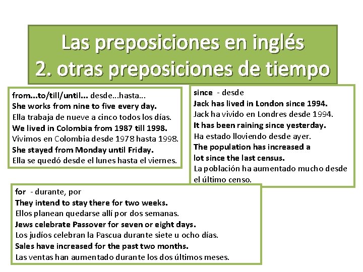 Las preposiciones en inglés 2. otras preposiciones de tiempo from. . . to/till/until. .