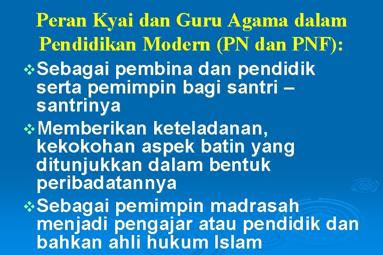 Peran Kyai dan Guru Agama dalam Pendidikan Modern (PN dan PNF): v. Sebagai pembina