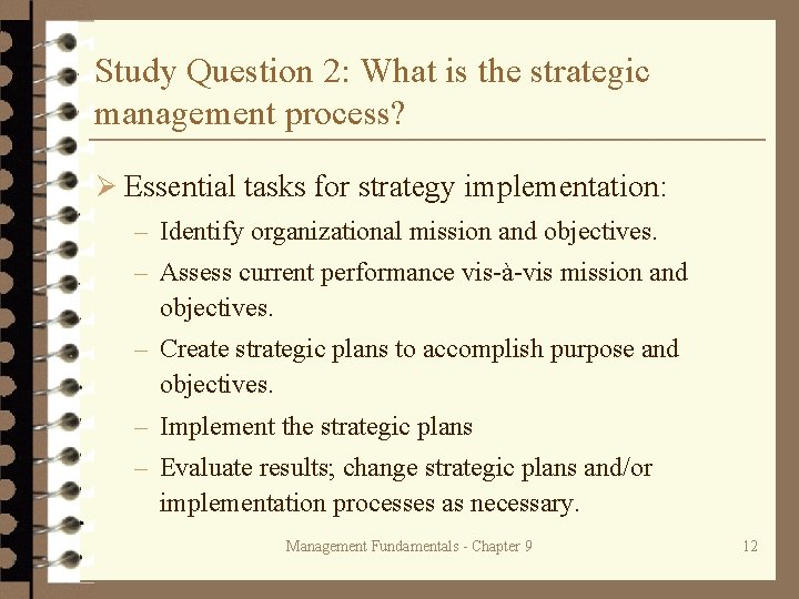 Study Question 2: What is the strategic management process? Ø Essential tasks for strategy