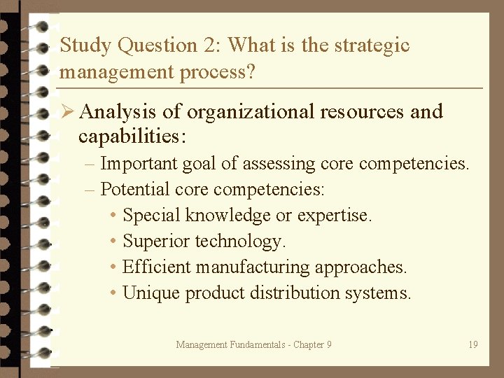 Study Question 2: What is the strategic management process? Ø Analysis of organizational resources