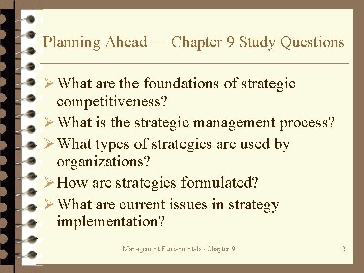 Planning Ahead — Chapter 9 Study Questions Ø What are the foundations of strategic