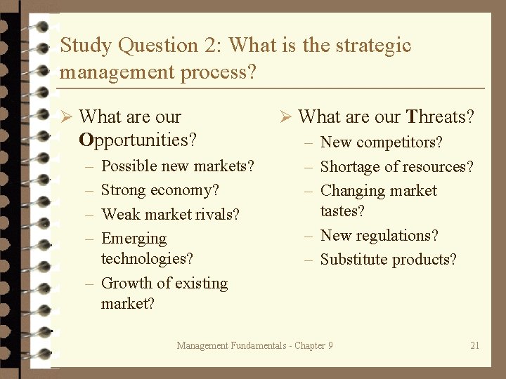 Study Question 2: What is the strategic management process? Ø What are our Opportunities?