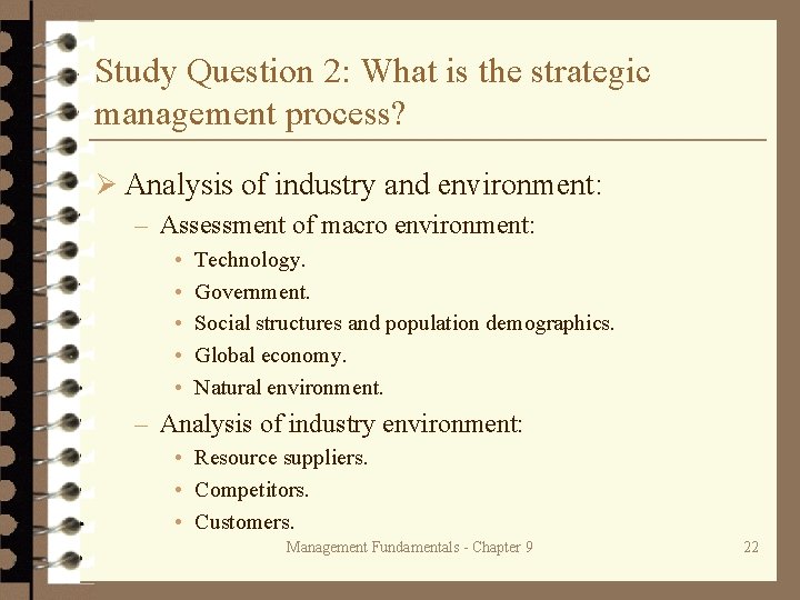 Study Question 2: What is the strategic management process? Ø Analysis of industry and