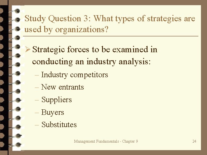 Study Question 3: What types of strategies are used by organizations? Ø Strategic forces