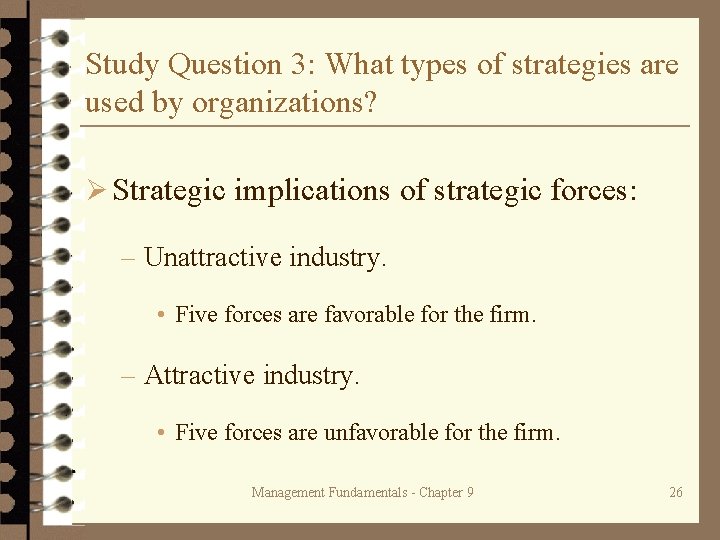 Study Question 3: What types of strategies are used by organizations? Ø Strategic implications