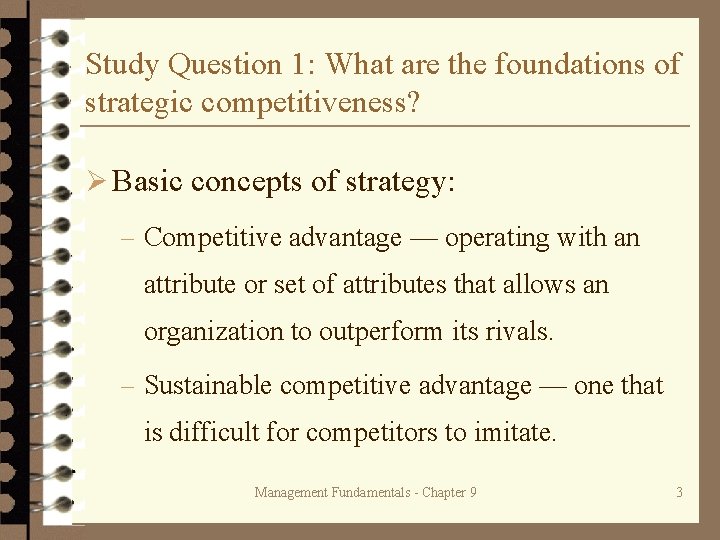 Study Question 1: What are the foundations of strategic competitiveness? Ø Basic concepts of